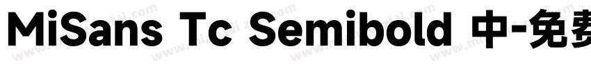 MiSans Tc Semibold 中字体转换